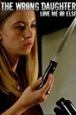 Watch The Wrong Daughter 9Movies