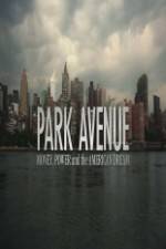Watch Park Avenue: Money, Power and the American Dream 9Movies