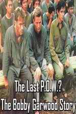 Watch The Last P.O.W.? The Bobby Garwood Story 9Movies