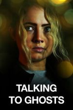 Watch Talking to Ghosts 9Movies