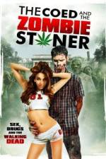Watch The Coed and the Zombie Stoner 9Movies