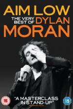 Watch Aim Low: The Best of Dylan Moran 9Movies