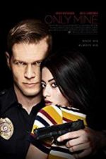 Watch Only Mine 9Movies