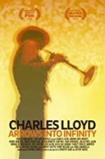 Watch Charles Lloyd: Arrows Into Infinity 9Movies