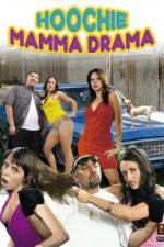 Watch Hoochie Mamma Drama 9Movies