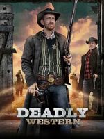 Watch Deadly Western 9Movies
