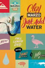 Watch Clay Marzo Just Add Water 9Movies