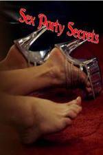 Watch Sex Party Secrets 9Movies
