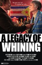 Watch A Legacy of Whining 9Movies
