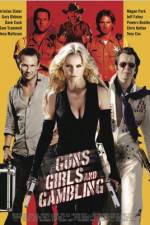 Watch Guns Girls and Gambling 9Movies