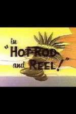 Watch Hot-Rod and Reel! 9Movies