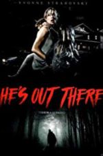 Watch He\'s Out There 9Movies