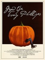 Watch Grow Up, Tony Phillips 9Movies