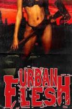 Watch Urban Flesh 9Movies