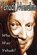 Watch Yehudi Menuhin: Who Was Yehudi? 9Movies