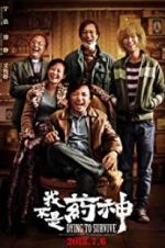 Watch Dying to Survive 9Movies