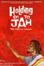 Watch Holding on to Jah 9Movies