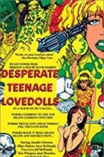 Watch Desperate Teenage Lovedolls 9Movies