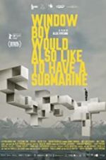 Watch Window Boy Would also Like to Have a Submarine 9Movies