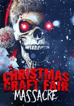 Watch Christmas Craft Fair Massacre 9Movies