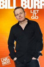Watch Bill Burr Let It Go 9Movies