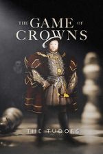 Watch The Game of Crowns: The Tudors 9Movies