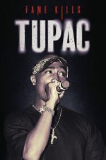 Watch Fame Kills: Tupac 9Movies