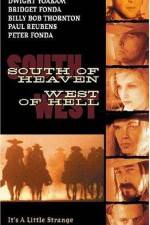 Watch South of Heaven West of Hell 9Movies