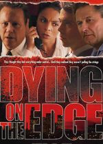 Watch Dying on the Edge 9Movies