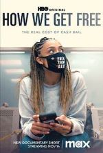 Watch How We Get Free (Short 2023) 9Movies