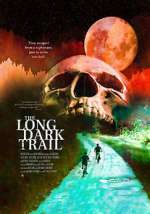 Watch The Long Dark Trail 9Movies