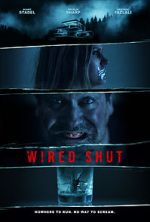 Watch Wired Shut 9Movies