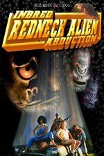 Watch Inbred Redneck Alien Abduction 9Movies