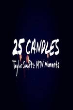 Watch 25 Candles: Taylor Swift�s MTV Moments 9Movies