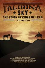 Watch Talihina Sky The Story of Kings of Leon 9Movies