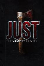 Watch Just the Vampire Hunter 9Movies