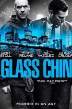 Watch Glass Chin 9Movies