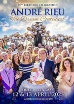 Watch Andr� Rieu\'s 75th Birthday Celebration: The Dream Continues 9Movies
