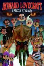 Watch Howard Lovecraft & the Frozen Kingdom 9Movies