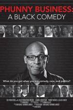 Watch Phunny Business A Black Comedy 9Movies