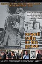 Watch Orwell Rolls in His Grave 9Movies