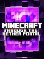 Watch Minecraft: Through the Nether Portal 9Movies