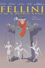Watch Fellini: I'm a Born Liar 9Movies
