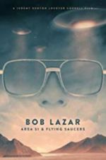 Watch Bob Lazar: Area 51 & Flying Saucers 9Movies