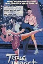 Watch Triple Impact 9Movies