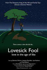 Watch Lovesick Fool - Love in the Age of Like 9Movies
