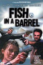 Watch Fish in a Barrel 9Movies