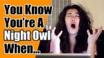 Watch You Know You\'re a Night Owl When... 9Movies