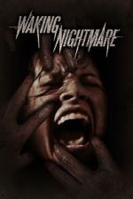 Watch Waking Nightmare 9Movies