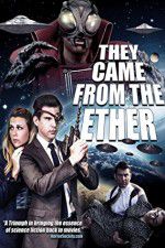 Watch They Came from the Ether 9Movies